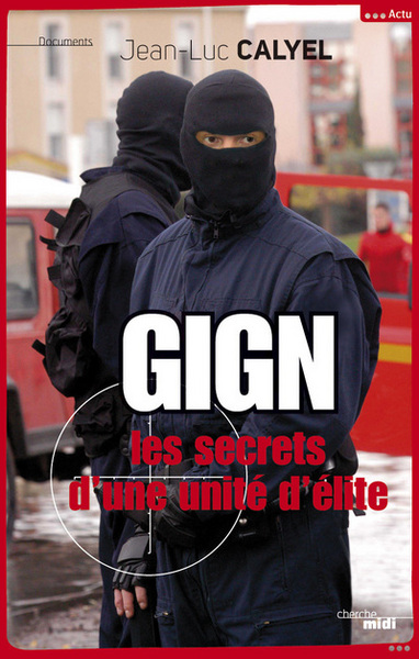 GIGN Les secrets d'une unité d'élite (9782749110820-front-cover)