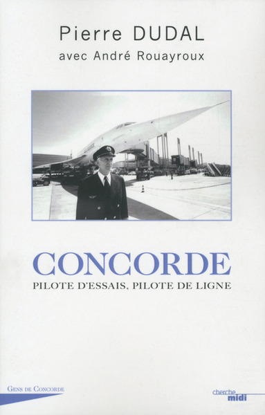 Concorde : pilote d'essais, pilote de ligne (9782749156538-front-cover)