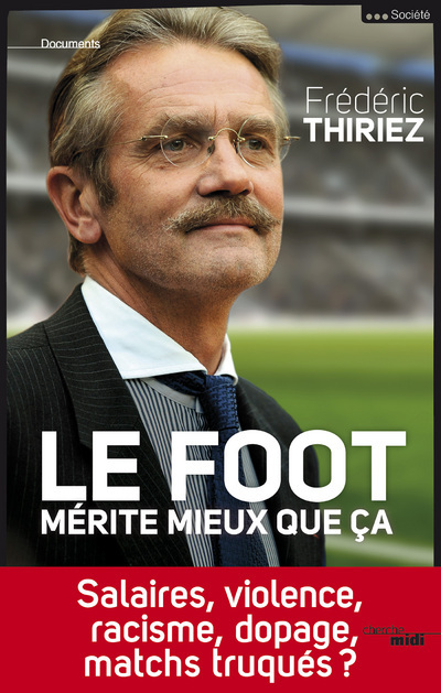 Le foot mérite mieux que ça (9782749132297-front-cover)