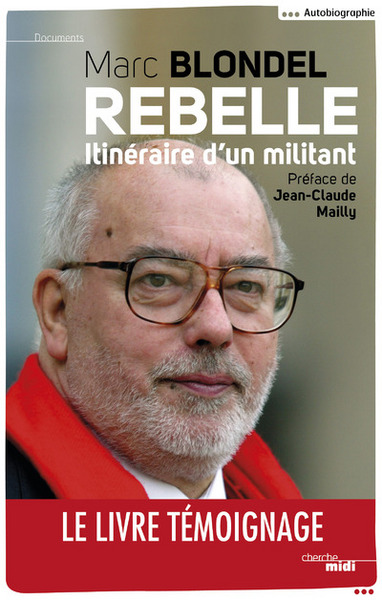 Rebelle - Itinéraire d'un militant (9782749122564-front-cover)
