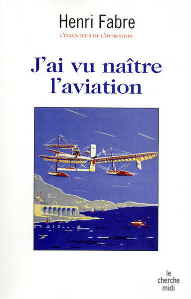 J'ai vu naître l'aviation (9782749117393-front-cover)