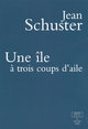 Une île à trois coups d'aile (9782749107554-front-cover)