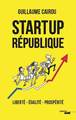 Startup République - Liberté - Egalité - Prospérité (9782749158402-front-cover)