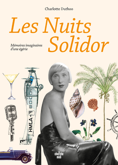 Les Nuits Solidor - Mémoires imaginaires d'une égérie (9782749171807-front-cover)