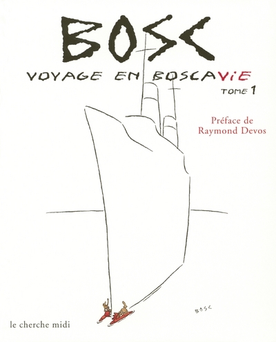 Voyage en Boscavie. Dessins inédits (9782749101576-front-cover)