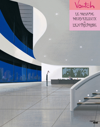 Le monde merveilleux de l'entreprise - Nouvelle édition (9782749160436-front-cover)