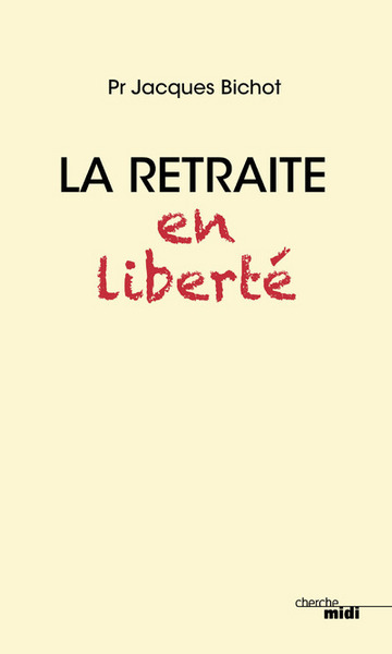La retraite en liberté (9782749154367-front-cover)