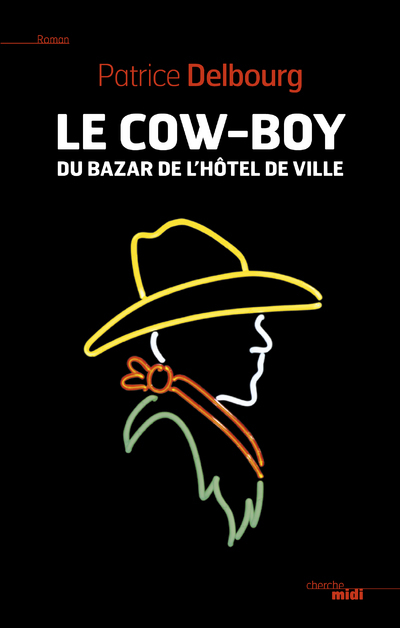 Le cow-boy du bazar de l'hôtel de ville (9782749130811-front-cover)