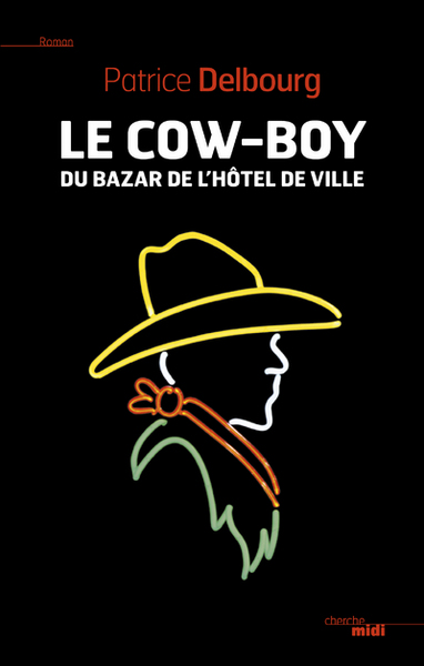 Le cow-boy du bazar de l'hôtel de ville (9782749130811-front-cover)