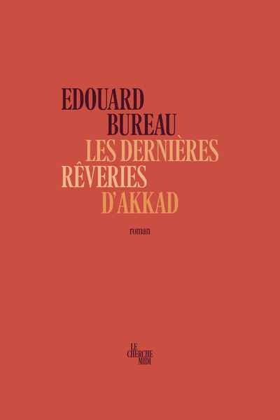 Les dernières rêveries d'Akkad (9782749179148-front-cover)