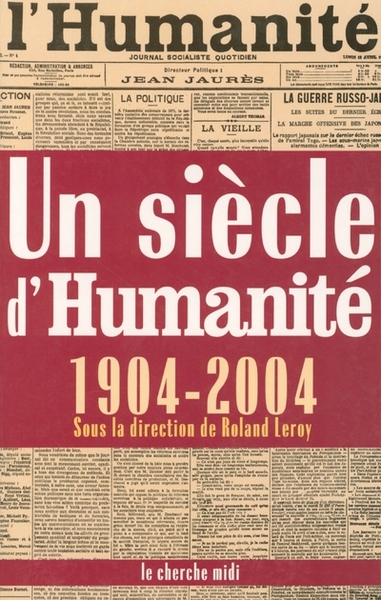 Un siècle d'"Humanité" 1904-2004 (9782749102238-front-cover)
