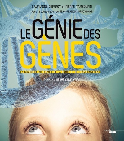 Le génie des gènes - La génomique au service de la santé et de l'environnement (9782749154275-front-cover)