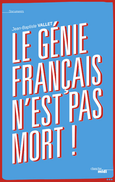 Le génie français n'est pas mort ! (9782749142784-front-cover)