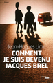 Comment je suis devenu Jacques Brel (9782749118130-front-cover)