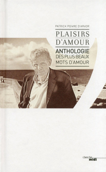 Plaisirs d'amour - Anthologie des plus beaux mots d'amour (9782749119762-front-cover)