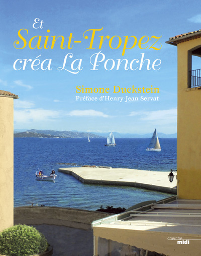 Et Saint-Tropez créa La Ponche (9782749147987-front-cover)
