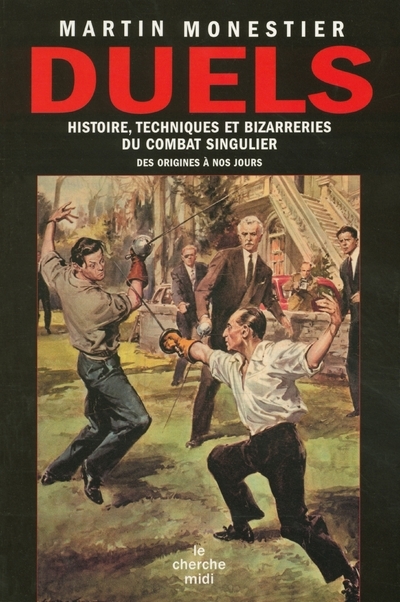 Duels histoire, techniques et bizarreries du combat singulier (9782749103655-front-cover)