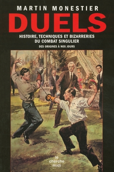 Duels histoire, techniques et bizarreries du combat singulier (9782749103655-front-cover)
