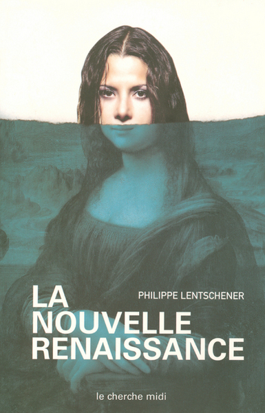 La nouvelle Renaissance (9782749101606-front-cover)