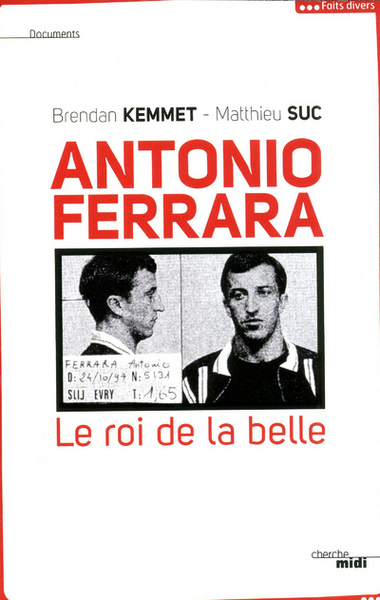 Antonio Ferrara le roi de la belle (9782749124612-front-cover)