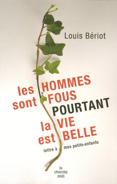 Les hommes sont fous pourtant la vie est belle (9782749106755-front-cover)