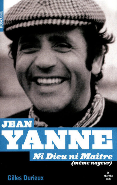 Jean Yanne, ni dieu ni maître (même nageur) (9782749118512-front-cover)