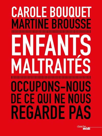 Enfants maltraités - Occupons-nous de ce qui ne nous regarde pas (9782749161600-front-cover)