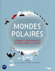Mondes Polaires (9782749123660-front-cover)