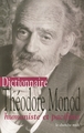 Dictionnaire Théodore Monod humaniste et pacifiste (9782749102122-front-cover)