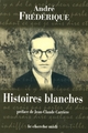 Histoires blanches (9782749100838-front-cover)