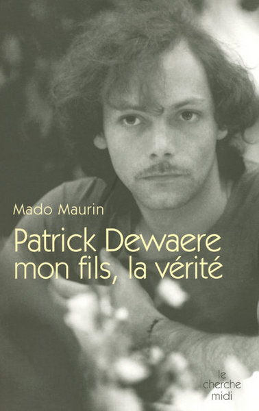 Patrick Dewaere mon fils, la vérité (9782749105314-front-cover)