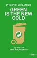 Green is the new gold (9782749156958-front-cover)