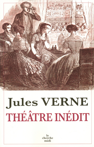 Théâtre inédit de Jules Verne (9782749102702-front-cover)