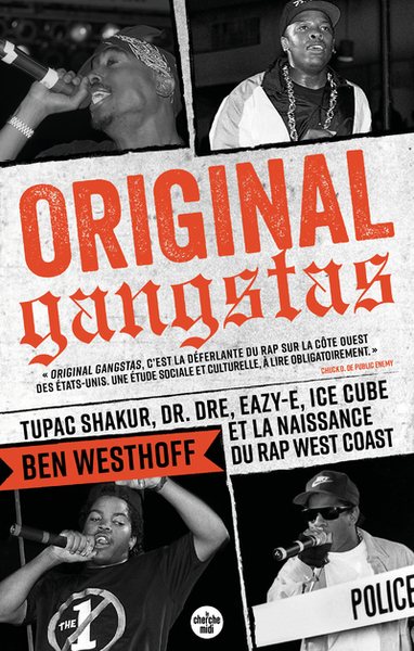 Original Gangstas - Tupac Shakur, Dr. Dre, Eazy-E, Ice Cube et la naissance du rap West Coast (9782749172071-front-cover)