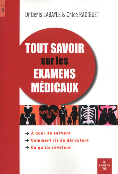 Tout savoir sur les examens médicaux (9782749114576-front-cover)