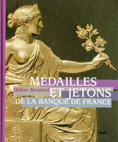 Médailles et jetons de la Banque de France (9782749130446-front-cover)