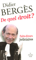 De quel droit ? (9782749105420-front-cover)