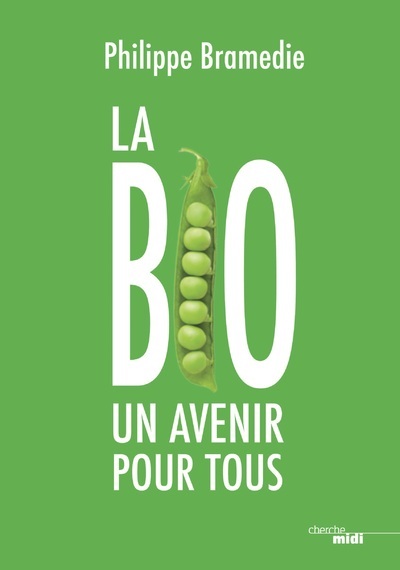 La Bio : un avenir pour tous (9782749164892-front-cover)