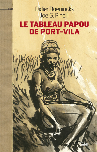 Le tableau papou de Port-Vila (9782749134444-front-cover)