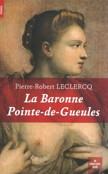 La baronne pointe de gueule (9782749116365-front-cover)