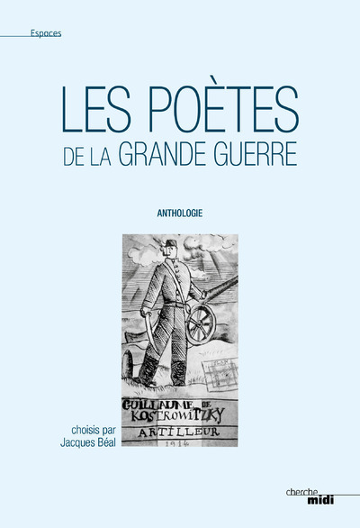 Les poètes de la grande guerre (nouvelle édition / Centenaire) (9782749141428-front-cover)