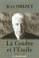 La cendre et l'étoile poèmes, 1978-2004 (9782749103716-front-cover)