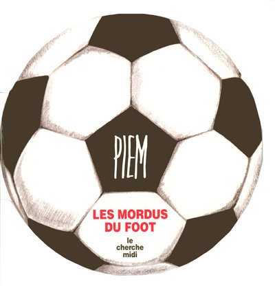 Les mordus du foot -Nouvelle édition- (9782749112244-front-cover)