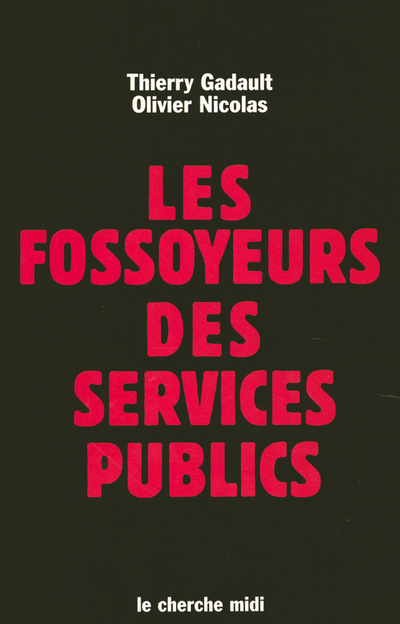 Les fossoyeurs des services publics (9782749101804-front-cover)