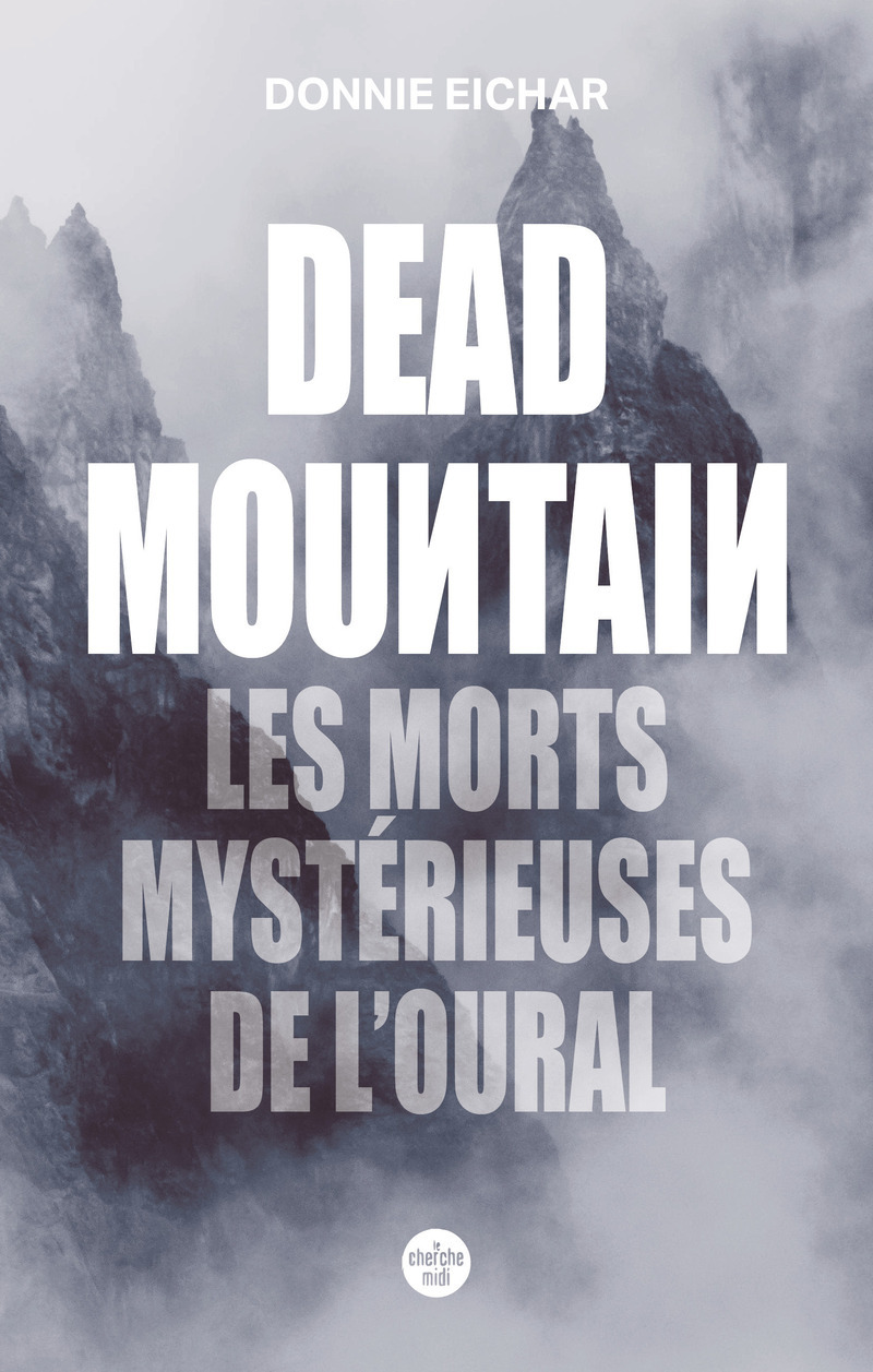 Dead Mountain. Les morts mystérieuses de l'Oural (9782749174327-front-cover)