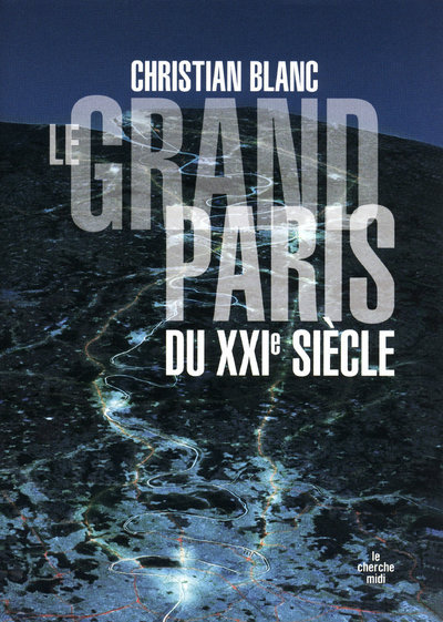 Le grand Paris du XXIème siècle (9782749116150-front-cover)