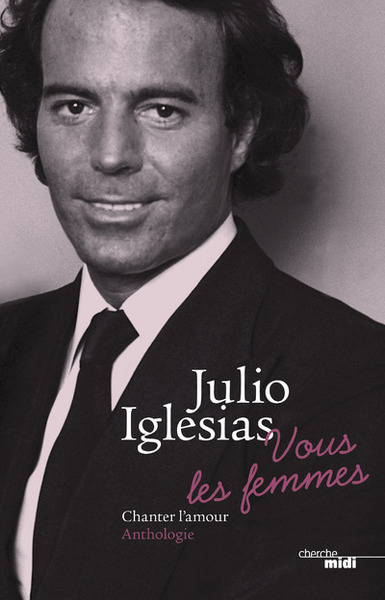 Vous les femmes - Julio Iglessias (9782749147833-front-cover)