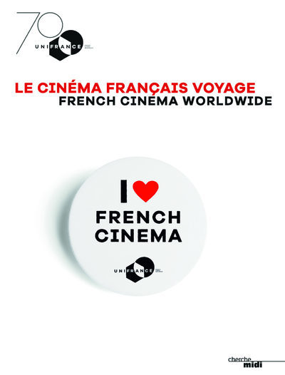 Le cinéma français voyage - I love French Cinema (9782749158310-front-cover)