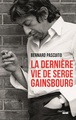 La dernière vie de Serge Gainsbourg (9782749167084-front-cover)