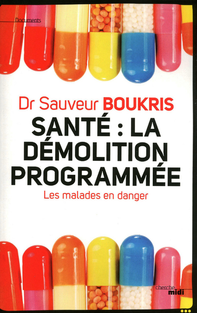 Santé : La démolition programmée (9782749116341-front-cover)